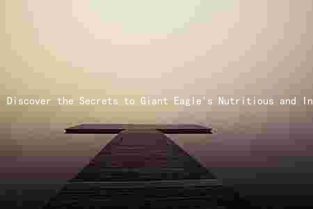Discover the Secrets to Giant Eagle's Nutritious and Innovative Fast Food Menu