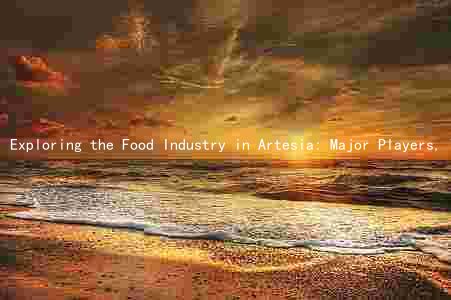 Exploring the Food Industry in Artesia: Major Players, Trends, Challenges, and Future