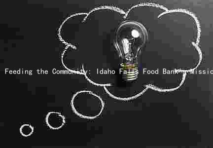 Feeding the Community: Idaho Falls Food Bank's Mission, Programs, and Challenges