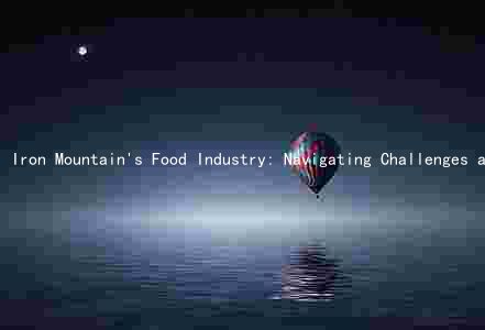 Iron Mountain's Food Industry: Navigating Challenges and Opportunities Amidst COVID-19 and Top Trends