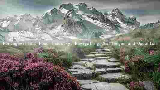 Portageville's Food Industry: Navigating Challenges and Opportunities Amidst the Pandemic