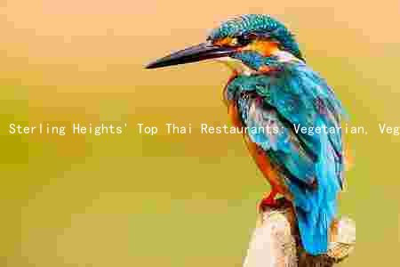 Sterling Heights' Top Thai Restaurants: Vegetarian, Vegan, Gluten-Free, and Nut-Free Options