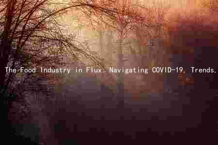 The Food Industry in Flux: Navigating COVID-19, Trends, and Sustainability