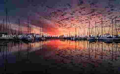 Revolutionizing Food Delivery: Apollo Food's Key Features, Pricing, Convenience, and Sustainability Efforts