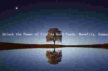 Unlock the Power of Florida Gold Foods: Benefits, Comparison, Risks, Science, and Dosage