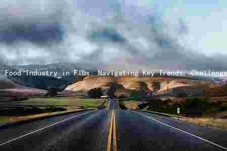 Food Industry in Flux: Navigating Key Trends, Challenges, and Opportunities Amidst COVID-19 and Emerging Technologies