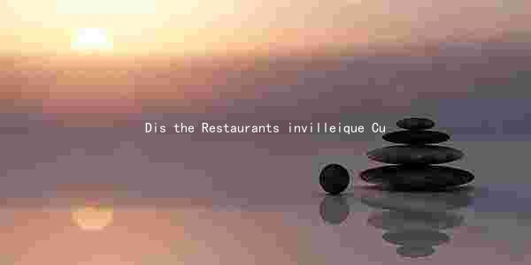 Dis the Restaurants invilleique Cu