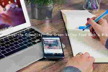 Feeding the Community: The Green Valley Food Bank's Mission, Programs, Supporters, Challenges, and Future Plans