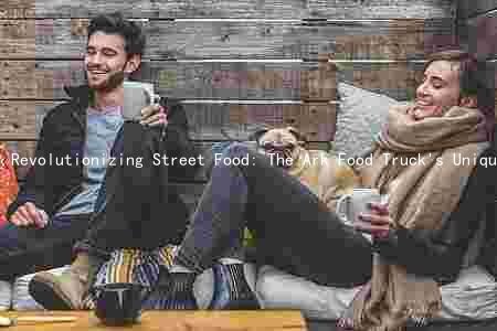 Revolutionizing Street Food: The Ark Food Truck's Unique Features and Target Audience