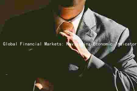 Global Financial Markets: Navigating Economic Indicators, Corporate Earnings, and Geopolitical Events