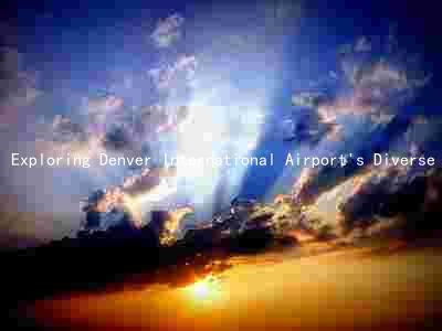 Exploring Denver International Airport's Diverse and Innovative Food Scene