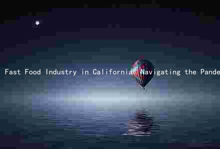 Fast Food Industry in California: Navigating the Pandemic, Major Players, Trends, and Opportunities