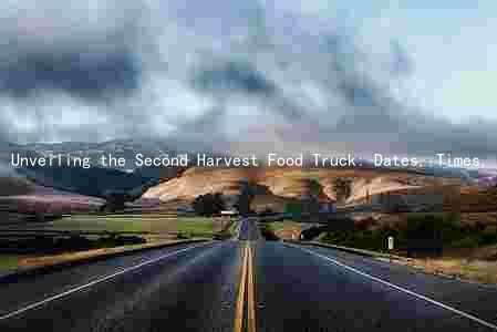 Unveiling the Second Harvest Food Truck: Dates, Times, and Locations